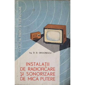 INSTALATII DE RADIOFICARE SI SONORIZARE DE MICA PUTERE