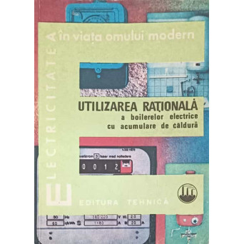 UTILIZAREA RATIONALA A BOILERELOR ELECTRICE CU ACUMULARE DE CALDURA