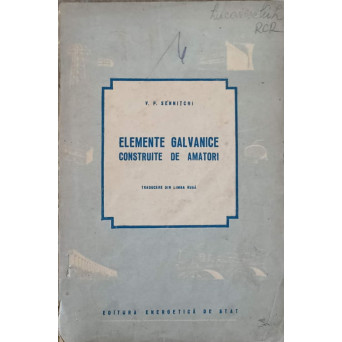 ELEMENTE GALVANICE CONSTRUITE DE AMATORI