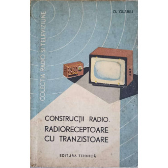 CONSTRUCTII RADIO. RADIORECEPTOARE CU TRANZITOARE