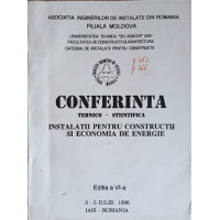 CONFERINTA TEHNICO-STIINTIFICA. INSTALATII PENTRU CONSTRUCTII SI ECONOMIA DE ENERGIE CONFERINTA TEHNICO-STIINTIFICA. INSTALATII PENTRU CONSTRUCTII SI ECONOMIA DE ENERGIE