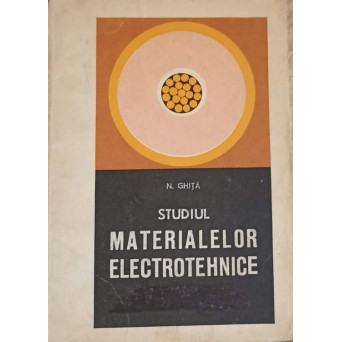 STUDIUL MATERIALELOR ELECTROTEHNICE