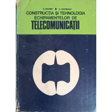 CONSTRUCTIA SI TEHNOLOGIA ECHIPAMENTELOR DE TELECOMUNICATII