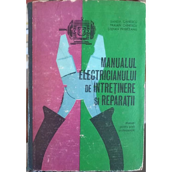 MANUALUL ELECTRICIANULUI DE INTRETINERE SI REPARATII