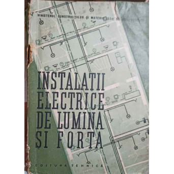 INSTALATII ELECTRICE DE LUMINA SI FORTA