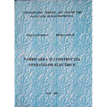 FABRICAREA SI CONSTRUCTIA APARATELOR ELECTRICE