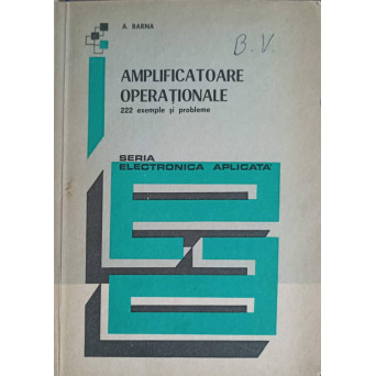 AMPLIFICATOARE OPERATIONALE. 222 EXEMPLE SI PROBLEME