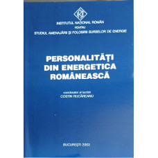 PERSONALITATI DIN ENERGETICA ROMANEASCA