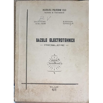 BAZELE ELECTROTEHNICII. PROBLEME