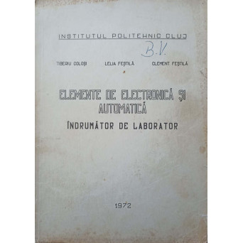 ELEMENTE DE ELECTRONICA SI AUTOMATICA. INDRUMATOR DE LABORATOR