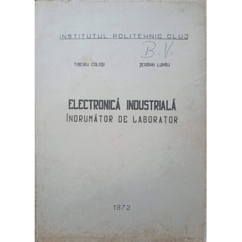 ELECTRONICA INDUSTRIALA. INDRUMATOR DE LABORATOR