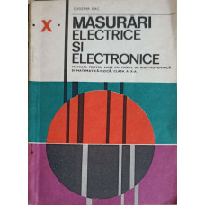 MASURARI ELECTRICE SI ELECTRONICE, MANUAL PENTRU CLASA A X-A