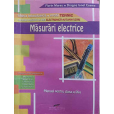 MASURARI ELECTRICE. MANUAL PENTRU CLASA A IX-A