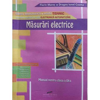 MASURARI ELECTRICE. MANUAL PENTRU CLASA A IX-A