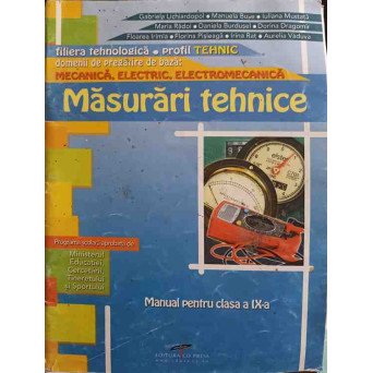 MASURARI TEHNICE. MANUAL PENTRU CLASA A IX-A