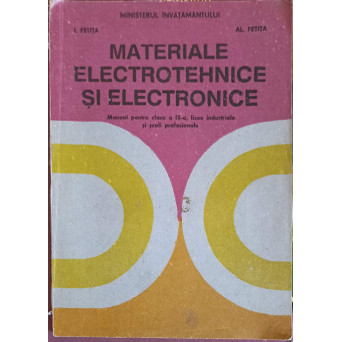 MATERIALE ELECTROTEHNICE SI ELECTRONICE, MANUAL PENTRU CLASA A IX-A