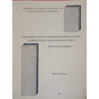 UTILIZAREA CALCULATOARELOR IN EXPLOATAREA SI PROIECTAREA RETELELOR ELECTRICE. METODE NUMERICE UTILIZAREA CALCULATOARELOR IN EXPLOATAREA SI PROIECTAREA RETELELOR ELECTRICE. METODE NUMERICE