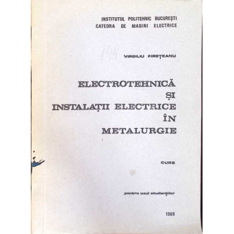 ELECTROTEHNICA SI INSTALATII ELECTRICE IN METALURGIE