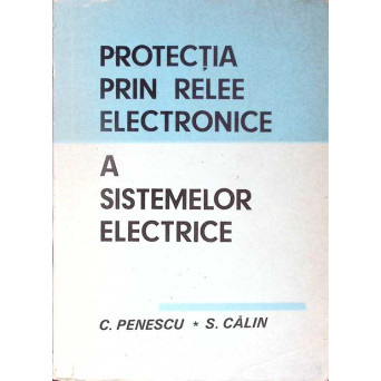PROTECTIA PRIN RELEE ELECTRICE A SISTEMELOR ELECTRICE