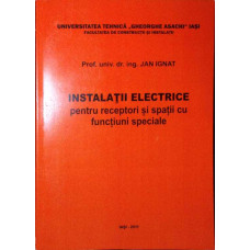 INSTALATII ELECTRICE PENTRU RECEPTORI SI SPATII CU FUNCTIUNI SPECIALE