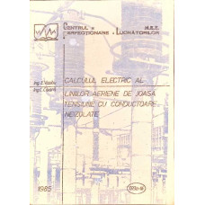 CALCULUL ELECTRIC AL LINIILOR AERIENE DE JOASA TENSIUNE CU CONDUCTOARE NEIZOLATE