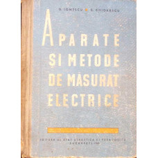 APARATE SI METODE DE MASURAT ELECTRICE, MANUAL PENTRU SCOLILE TEHNICE DE MAISTRI