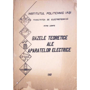 BAZELE TEORETICE ALE APARATELOR ELECTRICE