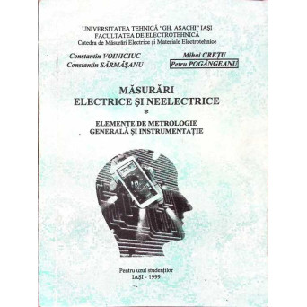 MASURARI ELECTRICE SI NEELECTRICE. ELEMENTE DE METROLOGIE GENERALA SI INSTRUMENTATIE