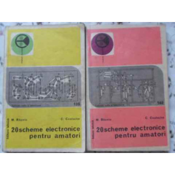 20 SCHEME ELECTRONICE PENTRU AMATORI VOL.1-2
