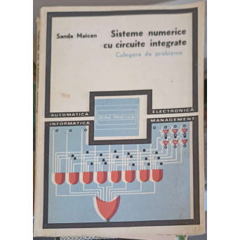 SISTEME NUMERICE CU CIRCUITE INTEGRATE. CULEGERE DE PROBLEME