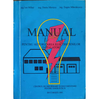 MANUAL PENTRU AUTORIZAREA ELECTRICIENILOR INSTALATORI