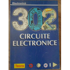 302 CIRCUITE ELECTRONICE