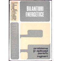 BILANTURI ENERGETICE PROBLEME SI APLICATII PENTRU INGINERI BILANTURI ENERGETICE PROBLEME SI APLICATII PENTRU INGINERI