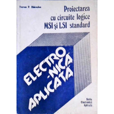 PROIECTAREA CU CIRCUITE LOGICE MSI SI LSI STANDARD