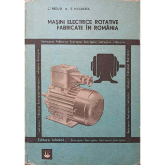 MASINI ELECTRICE ROTATIVE FABRICATE IN ROMANIA
