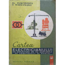 CARTEA ELECTRICIANULUI DE EXPLOATARE DE PE SANTIERELE DE CONSTRUCTII SI MONTAJ