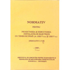 NORMATIV PENTRU PROIECTAREA SI EXECUTAREA INSTALATIILOR ELECTRICE CU TENSIUNI PANA LA 1000 V C.A. SI 1500 V C.C.