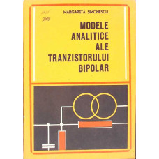 MODELE ANALITICE ALE TRANZISTORULUI BIPOLAR