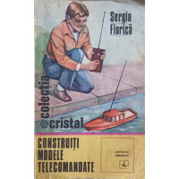 CONSTRUITI MODELE TELECOMANDATE