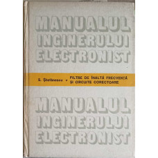 MANUALUL INGINERULUI ELECTRONIST. FILTRE DE INALTA FRECVENTA AI CIRCUITE CORECTOARE