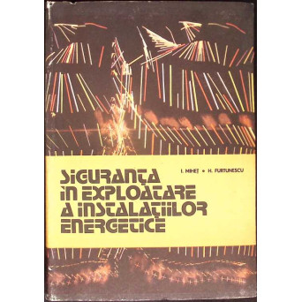 SIGURANTA IN EXPLOATARE A INSTALATIILOR ENERGETICE