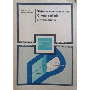 SISTEME ELECTROACUSTICE. CAMPUL, RADIATIA SI TRANSDUCTIA