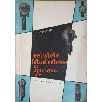 CELULELE FOTOELECTRICE SI APLICATIILE LOR