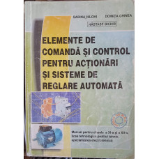 ELEMENTE DE COMANDA SI CONTROL PENTRU ACTIONARI SI SISTEME DE REGLARE AUTOMATA