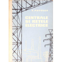 CENTRALE SI RETELE ELECTRICE CENTRALE SI RETELE ELECTRICE