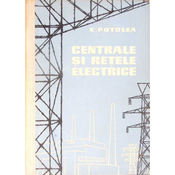 CENTRALE SI RETELE ELECTRICE