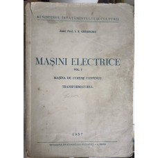 MASINI ELECTRICE VOL.1 MASINA DE CURENT CONTINUU, TRANSFORMATORUL