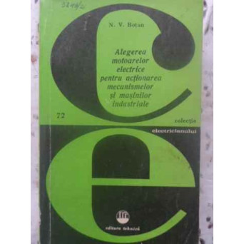 ALEGEREA MOTOARELOR ELECTRICE PENTRU ACTIONAREA MECANISMELOR SI MASINILOR INDUSTRIALE
