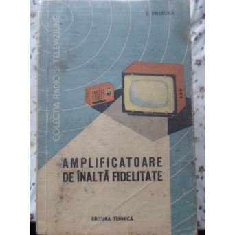 AMPLIFICATOARE DE INALTA FIDELITATE