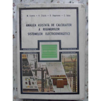 ANALIZA ASISTATA DE CALCULATOR A REGIMURILOR SISTEMELOR ELECTROENERGETICE